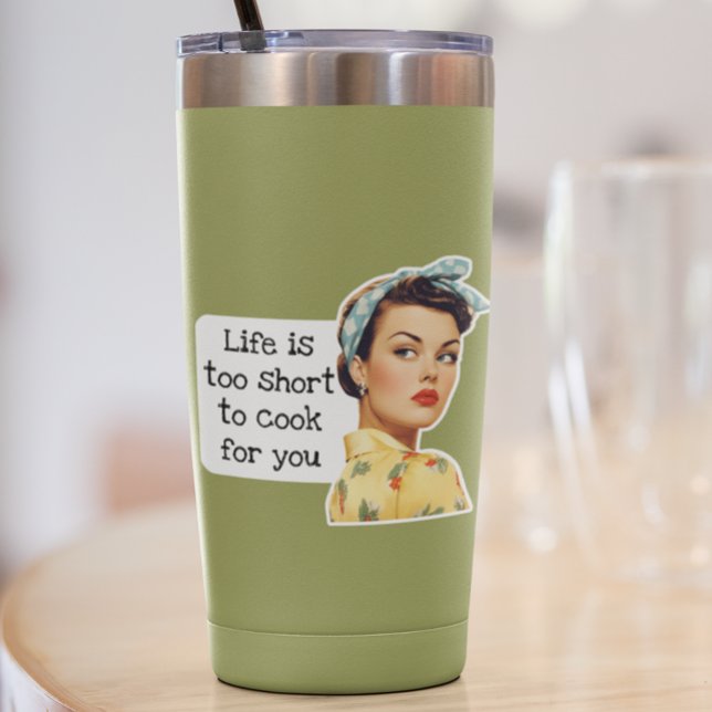 Life is too Short Sarcastic Retro Housewife (Creator Uploaded)
