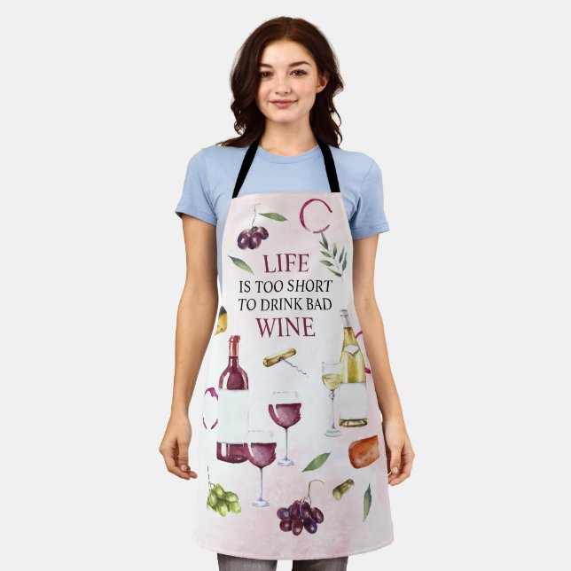 Life is too Short to Drink Bad Wine Gallery Wrap P Apron (Worn)