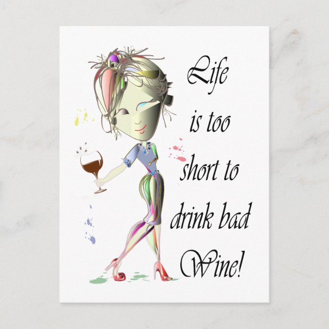 Life is too short to drink bad Wine! Postcard (Front)