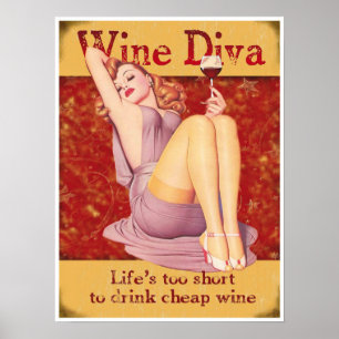 Life is too short to drink cheap wine, Poster