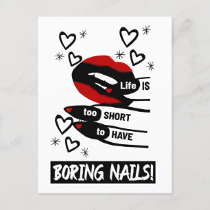 Life is Too Short to Have Boring Nails Postcard