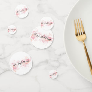 Life is too short to wait confetti