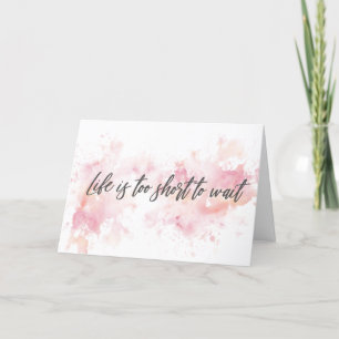 Life is too short to wait holiday card