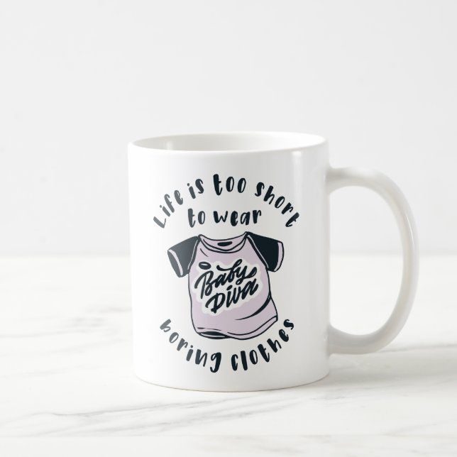 Life is too short to wear boring clothes coffee mug (Right)