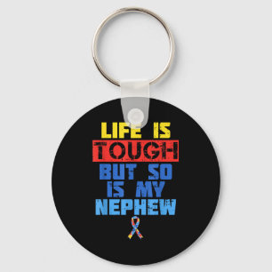 Life Is Tough Autism Awareness Shirt Nephew Aunt U Keychain