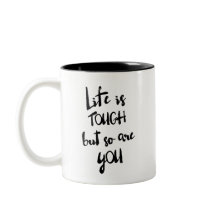 Life is Tough Modern Calligraphy Mug