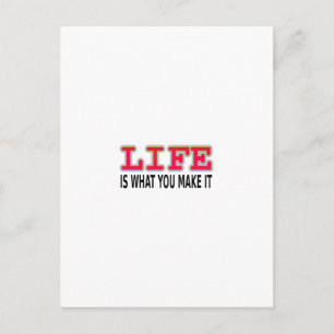 Life Is What You Make It Postcard