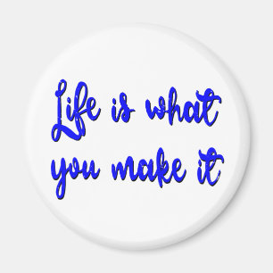 Life Is What You Make It Typography Magnet