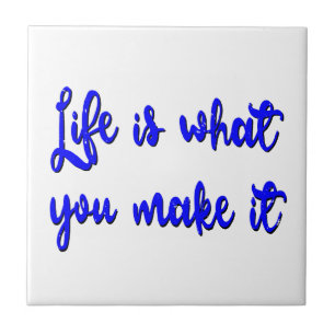 Life Is What You Make It Typography Tile