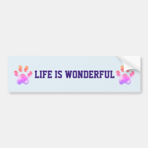 Life is Wonderful Paws Bumper Sticker