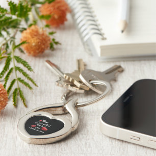 Life Is Wonderful When I Look At You Keychain
