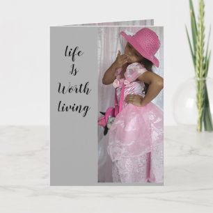 LIFE IS WORTH LIVING  card