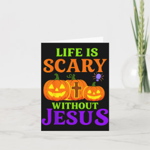 Life Is Y Without Jesus Christian Halloween  Card