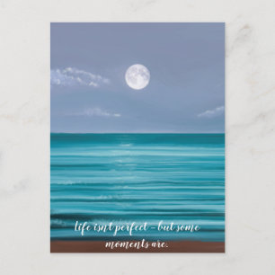 Life isn’t perfect Moon rise over teal sea Holiday Postcard