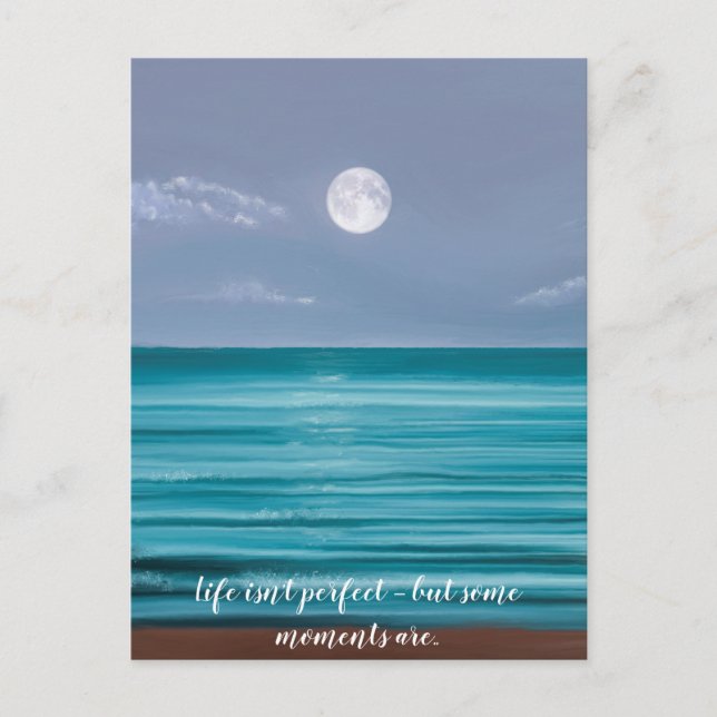 Life isn’t perfect Moon rise over teal sea Holiday Postcard (Front)