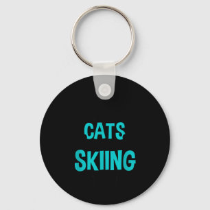 Life isn't about cats and skiing, winter snow keychain