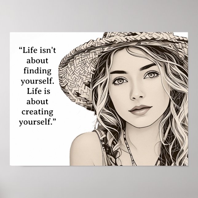 “Life isn't about finding yourself. Life is about  Poster (Front)