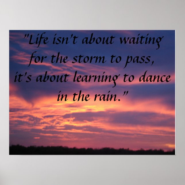 life isn't about waiting for the storm to pass poster (Front)