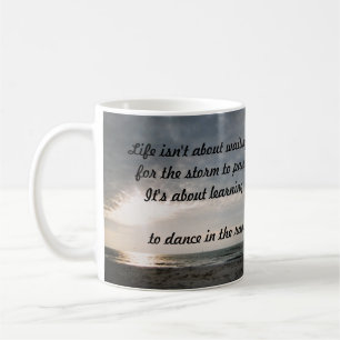 "LIFE ISN'T ABOUT WAITING MUG" COFFEE MUG