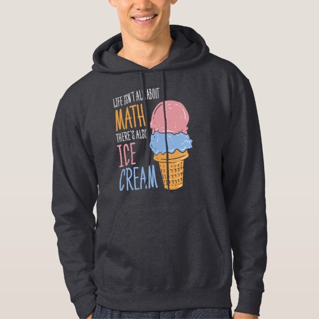 Life Isn't all About Math Funny Calculus Gag Hoodie (Front)