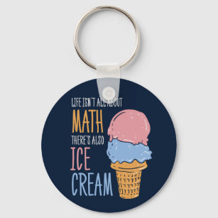 Life Isn't all About Math Funny Science Teacher Keychain