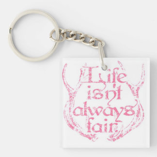 Life isn't always fair. keychain