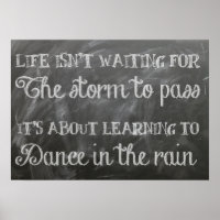 Life isn't waiting for the storm to pass poster