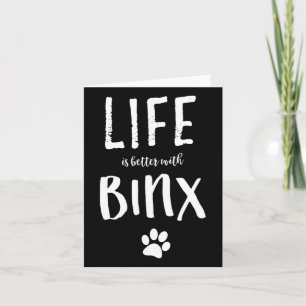 Life Ist Better With Binx Dog Name Gift Shirt Card