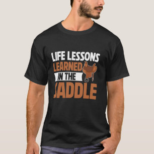 Life Lessons Learned in the Saddle Horse Dad T-Shirt