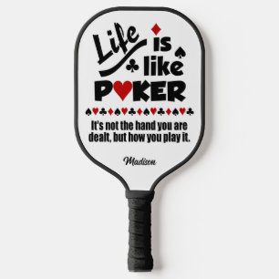 Life Like Poker custom name Pickleball Paddle