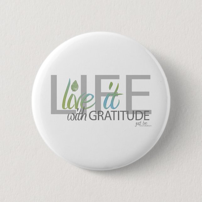 LIFE live it with gratitude 2 Inch Round Button (Front)