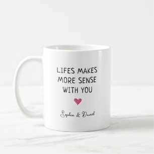 Life Makes More Sense With You Personalized Couple Coffee Mug