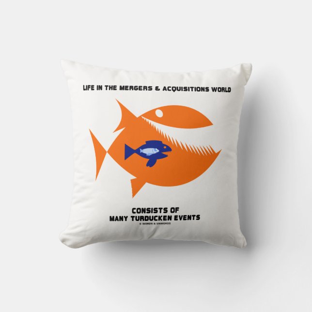 Life Mergers & Acquisitions World Turducken Fish Throw Pillow (Front)