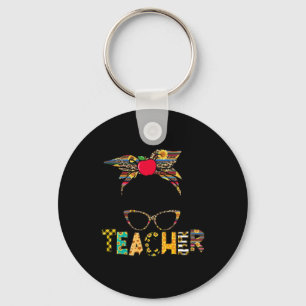 Life Messy Bun Happy First Day Of School Teacher Keychain