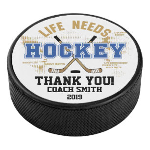Life Needs Hockey Thank You Coach Puck