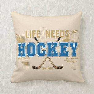 Life Needs Hockey Throw Pillow