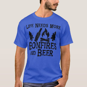 Life Needs More Bonfires and Beer   Camping Funny  T-Shirt