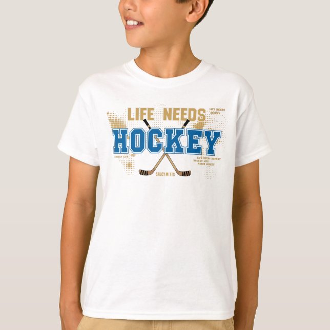 Life Needs Youth Hockey T-Shirt (Front)