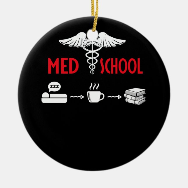 Life Of A Medical School Student Ceramic Ornament (Front)