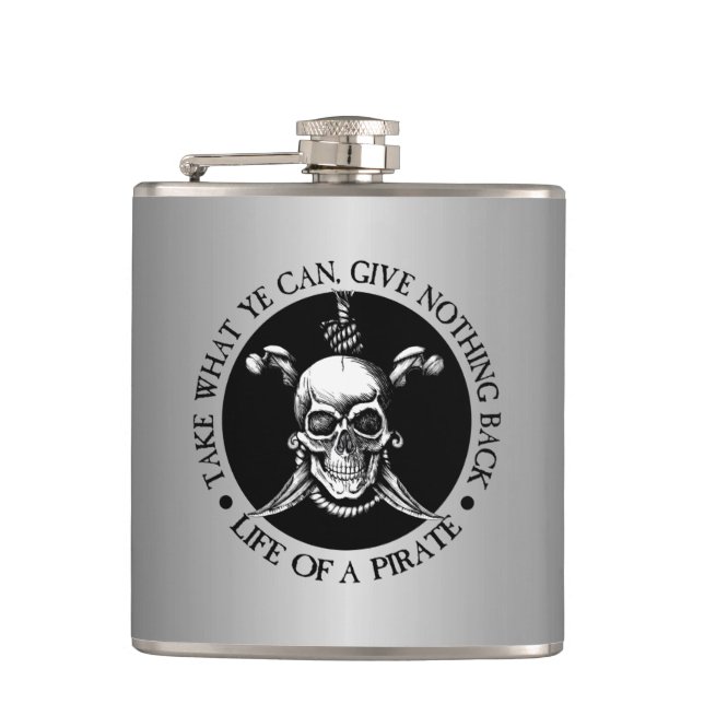 Life Of A Pirate -Take What Ye Can Hip Flask (Front)