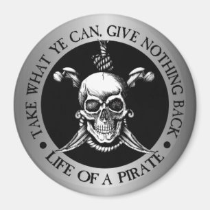 Life Of A Pirate -Take What Ye Can Magnet