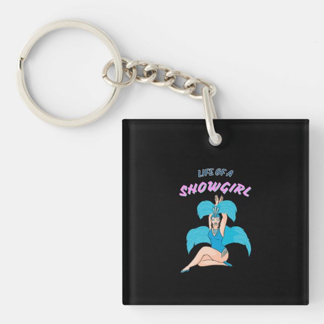 life of a showgirl keychain (Front)