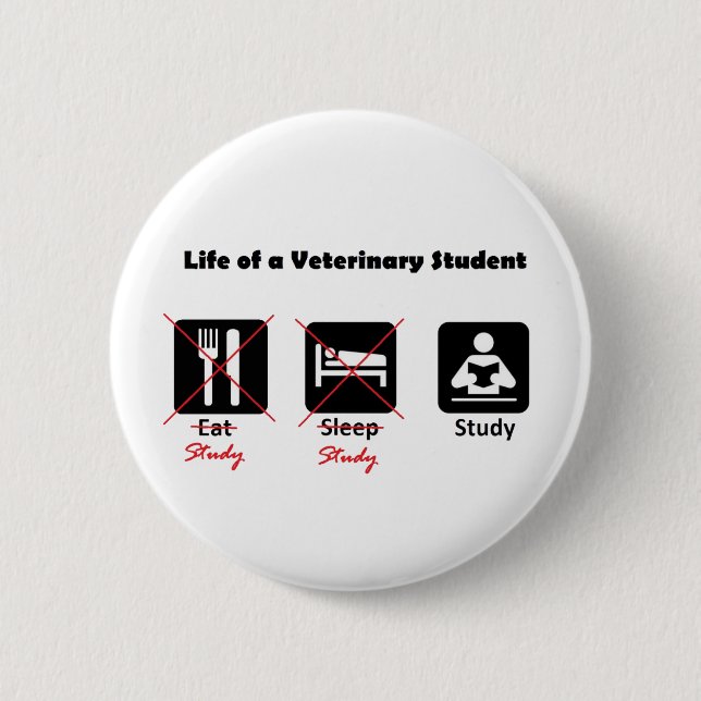 Life of a Vet Student Button (Front)