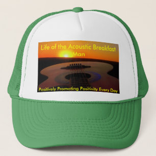 Life of the Acoustic Breakfast Man Trucker Hat