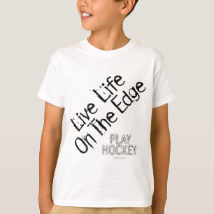 Life on the Edge (Play Hockey) T-Shirt
