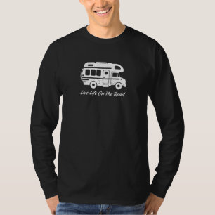 Life On The Road Campervan Motorhome Camping Vanli T-Shirt