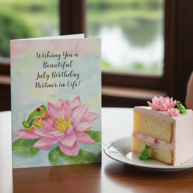 Life Partner Happy July Birthday with Waterlily Card (Creator Uploaded)