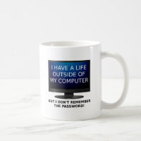 Life Password Funny Mug