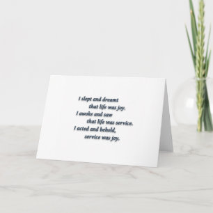 Life Quote by Rabindranath Tagore - I slept and... Card