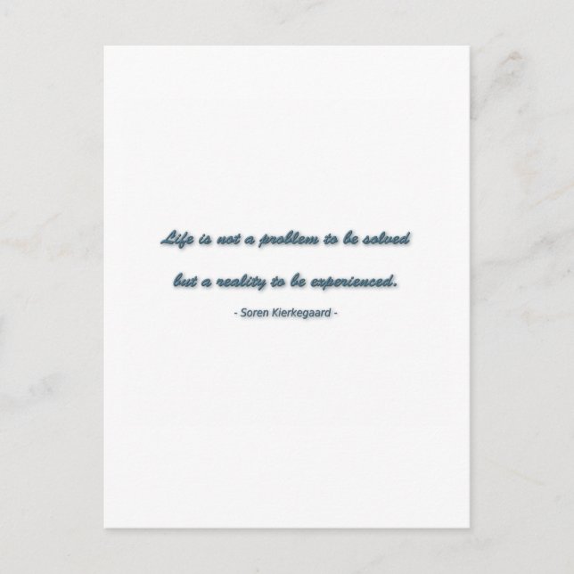 Life Quote by Soren Kierkegaard - Life is not a .. Postcard (Front)